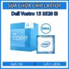 sua-chua-chip-cpu-laptop-dell-vostro-15-3520-i3_1