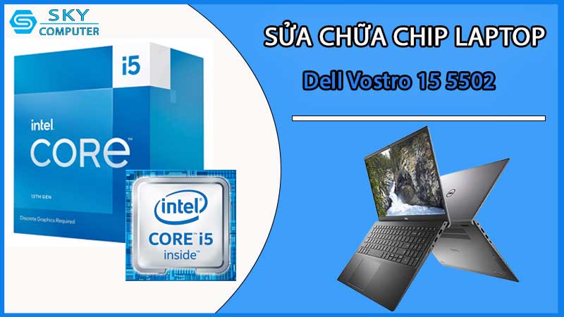 sua-chua-chip-cpu-laptop-dell-vostro-15-5502_2