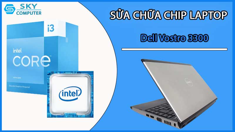 sua-chua-chip-cpu-laptop-dell-vostro-3300_2