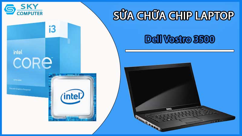 sua-chua-chip-cpu-laptop-dell-vostro-3500_2
