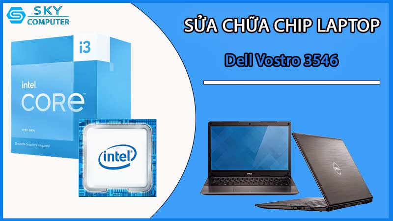 sua-chua-chip-cpu-laptop-dell-vostro-3546_2