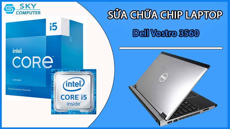 sua-chua-chip-cpu-laptop-dell-vostro-3560_2