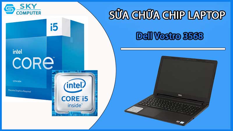 sua-chua-chip-cpu-laptop-dell-vostro-3568_2