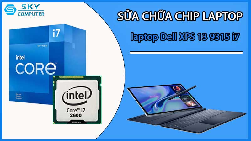 sua-chua-chip-cpu-laptop-dell-xps-13-9315-i7_2