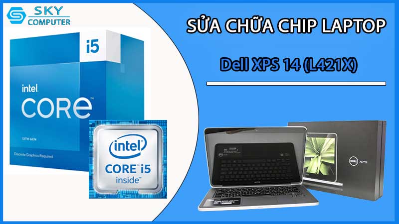 sua-chua-chip-cpu-laptop-dell-xps-14-l421x_2