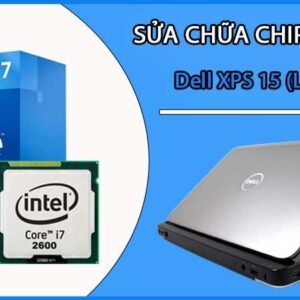 sua-chua-chip-cpu-laptop-dell-xps-15-l502x_2