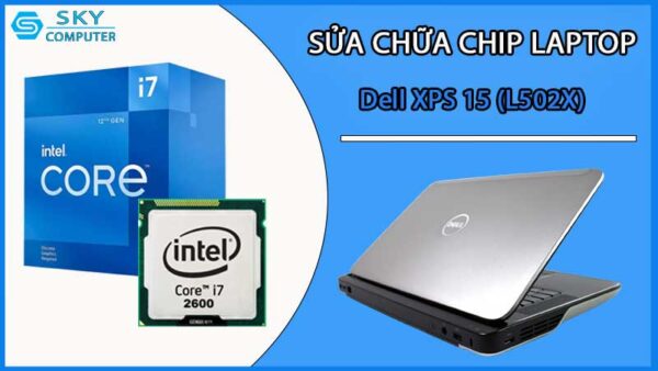 sua-chua-chip-cpu-laptop-dell-xps-15-l502x_2