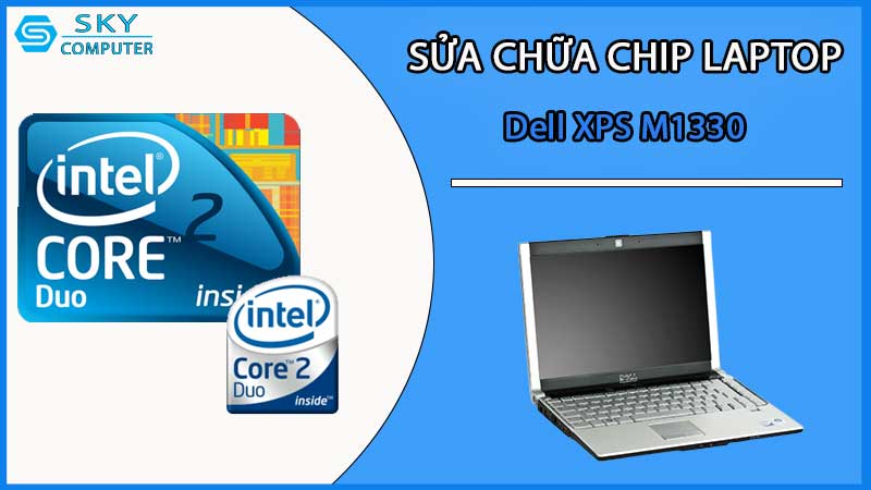 sua-chua-chip-cpu-laptop-dell-xps-m1330_2