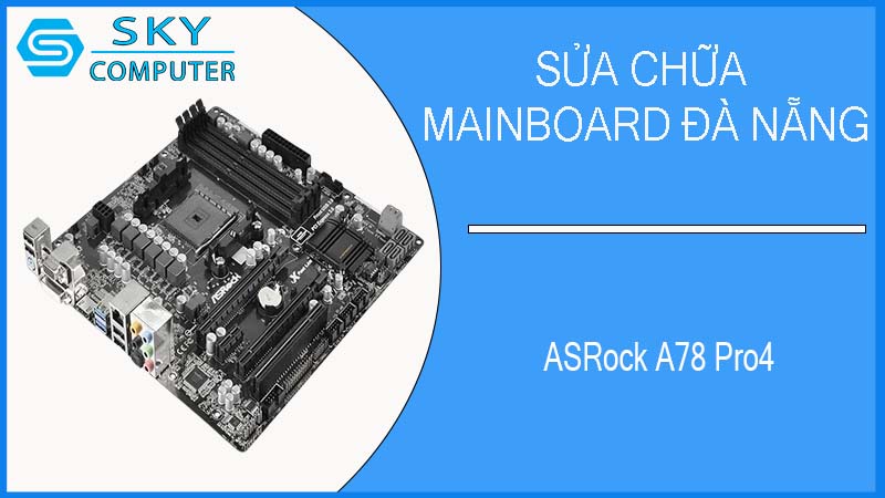 sua-chua-mainboard-asrock-a78-pro4-2.jpg 