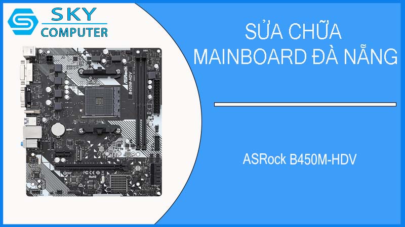 sua-chua-mainboard-asrock-b450m-hdv-2.jpg 