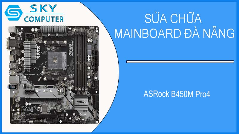 sua-chua-mainboard-asrock-b450m-pro4-1.jpg 