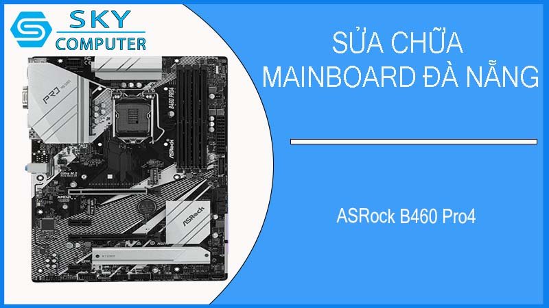 sua-chua-mainboard-asrock-b460-pro4-1.jpg 