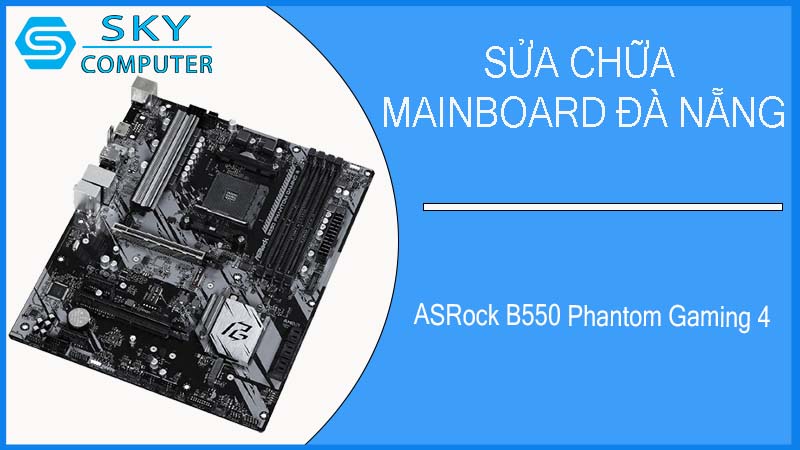 sua-chua-mainboard-asrock-b550-phantom-gaming-4-2.jpg 