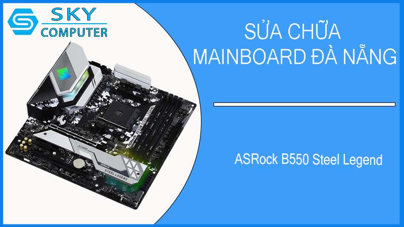 sua-chua-mainboard-asrock-b550-steel-legend-2.jpg 