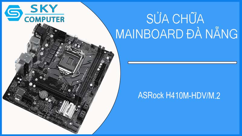 sua-chua-mainboard-asrock-h410m-hdv-m-2-2.jpg 