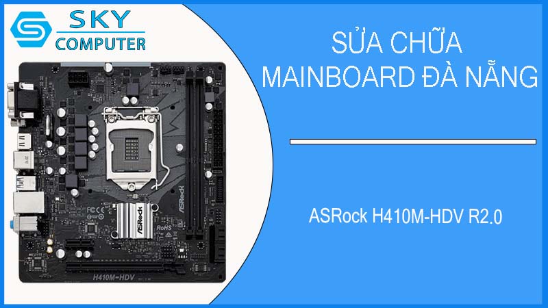 sua-chua-mainboard-asrock-h410m-hdv-r2-0-1.jpg 