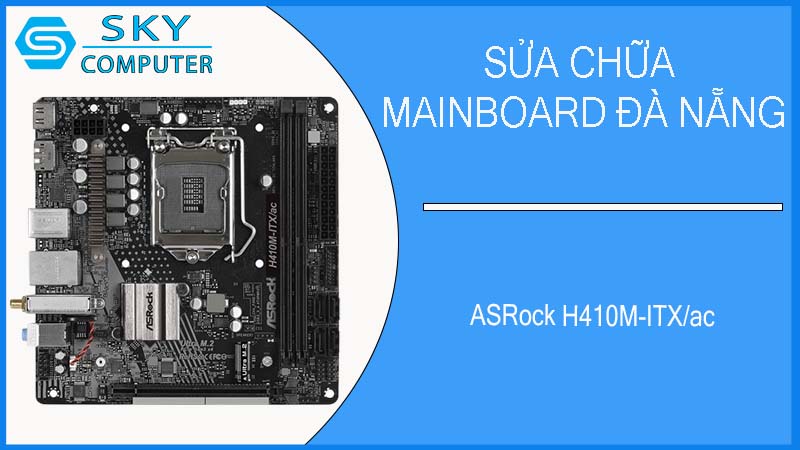 sua-chua-mainboard-asrock-h410m-itx-ac-1.jpg