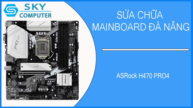 sua-chua-mainboard-asrock-h470-pro4-1.jpg 