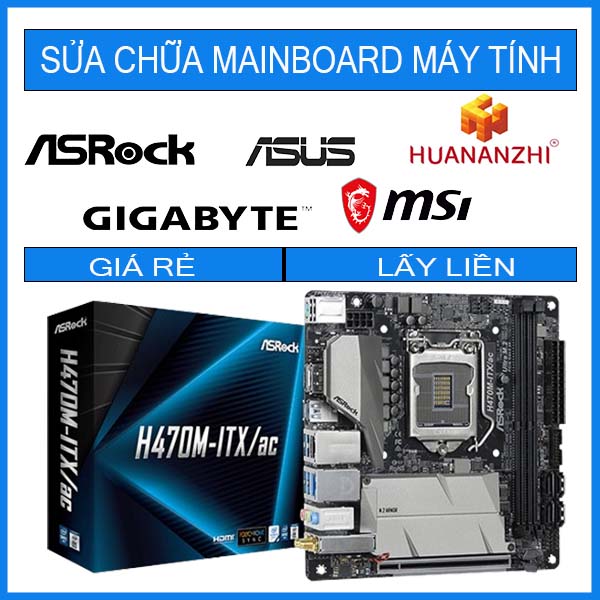 sua-chua-mainboard-asrock-h470m-itx-ac.jpg sua-chua-mainboard-asrock-h470m-itx-ac.jpg