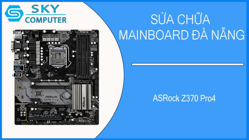 sua-chua-mainboard-asrock-z370-pro4-1.jpg