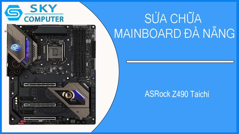sua-chua-mainboard-asrock-z490-taichi-1.jpg 