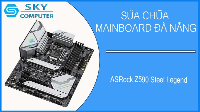 sua-chua-mainboard-asrock-z590-steel-legend-2.jpg