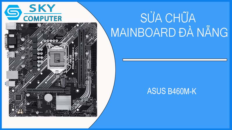 sua-chua-mainboard-asus-b460m-k-1.jpg 