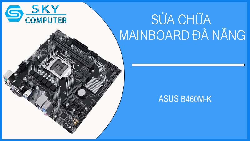 sua-chua-mainboard-asus-b460m-k-2.jpg 
