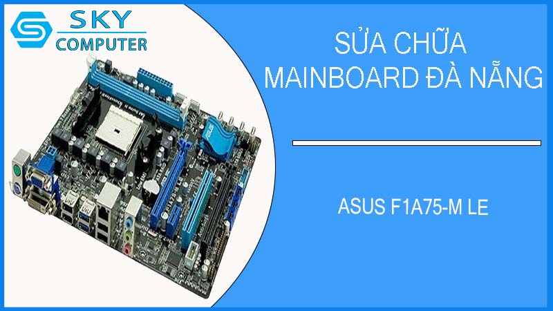 sua-chua-mainboard-asus-f1a75-m-le-2.jpg