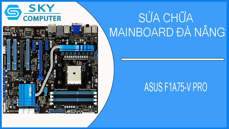 sua-chua-mainboard-asus-f1a75-v-pro-1.jpg