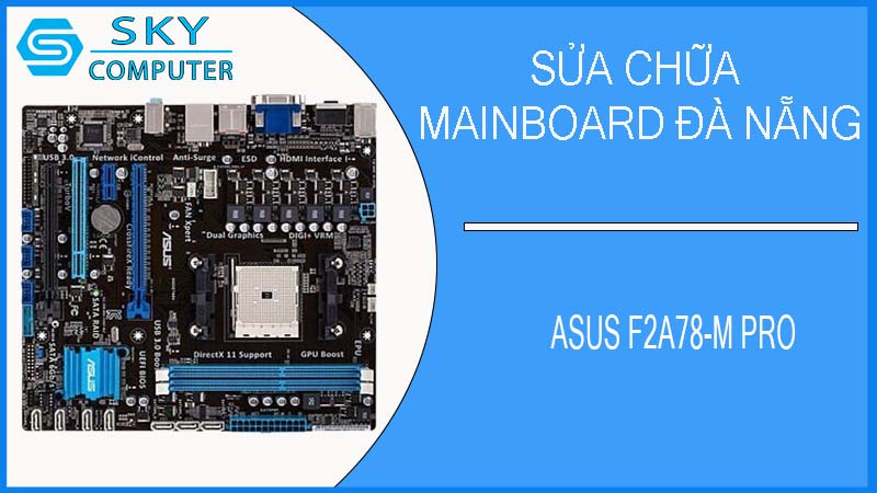 sua-chua-mainboard-asus-f2a78-m-pro-1.jpg