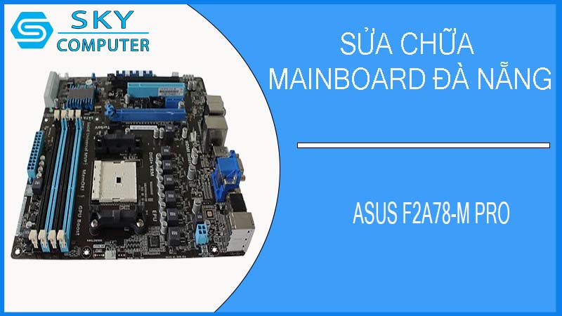 sua-chua-mainboard-asus-f2a78-m-pro-2.jpg