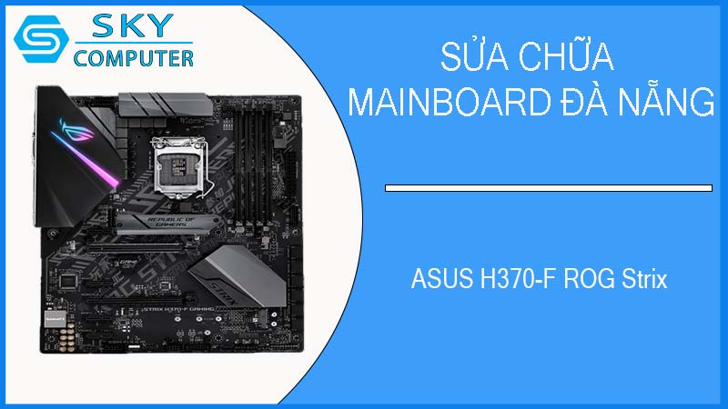 sua-chua-mainboard-asus-h370-f-rog-strix-2.jpg