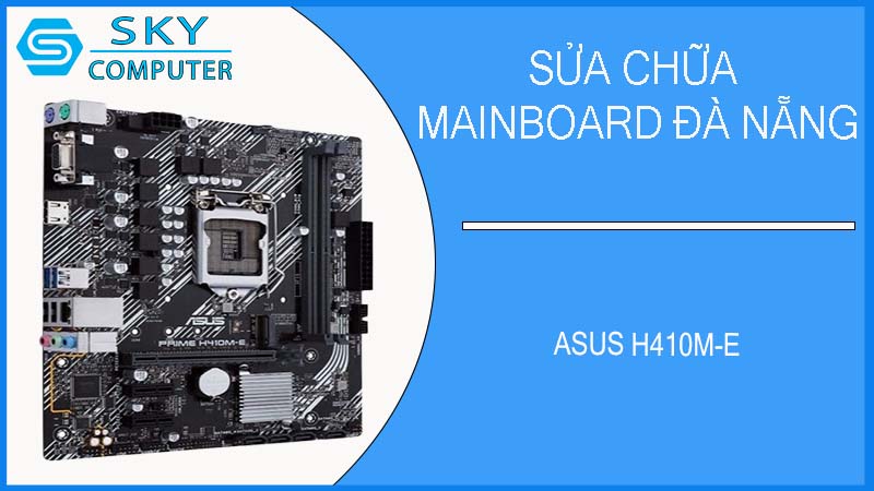 sua-chua-mainboard-asus-h410m-e-2.jpg