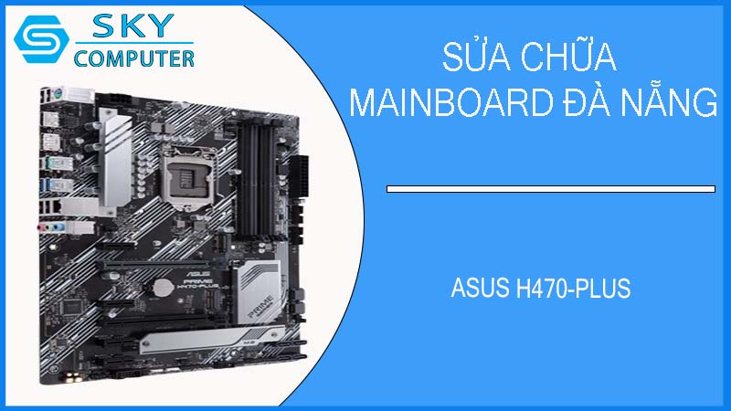 sua-chua-mainboard-asus-h470-plus-2.jpg 