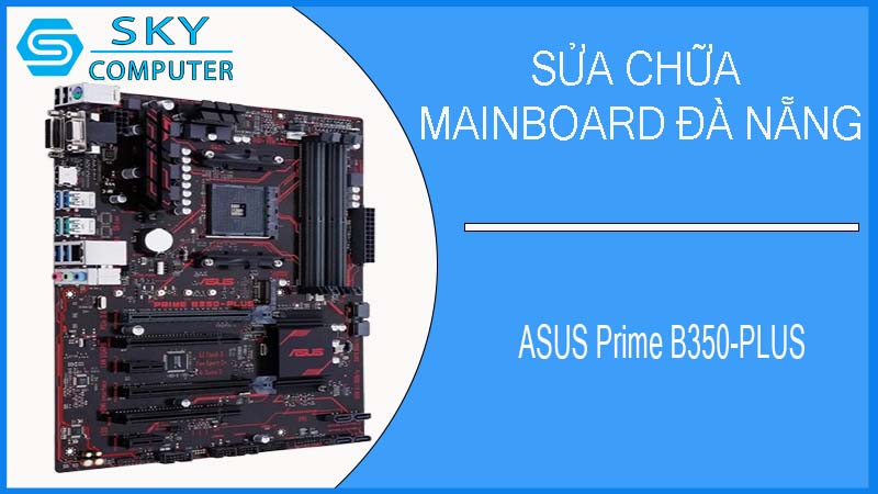 sua-chua-mainboard-asus-prime-b350-plus-2.jpg