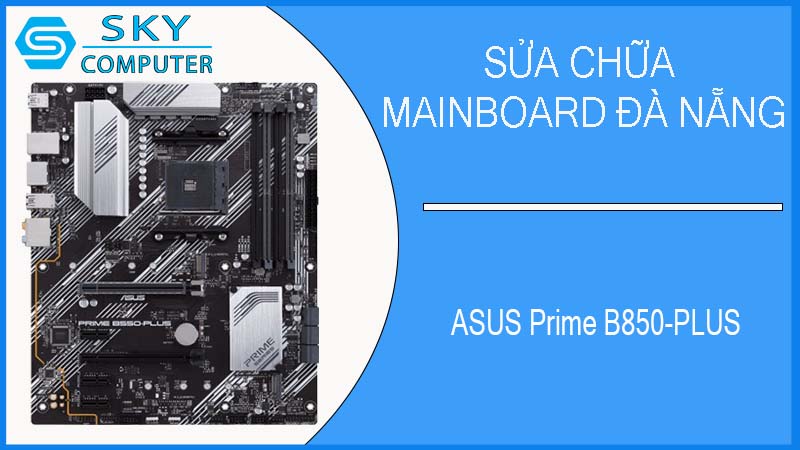 sua-chua-mainboard-asus-prime-b850-plus-1.jpg