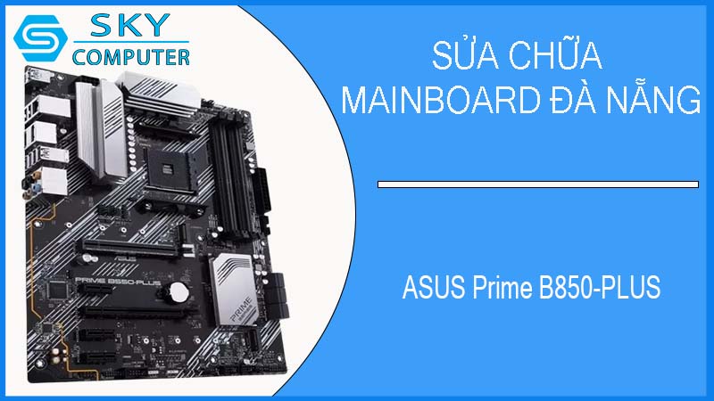 sua-chua-mainboard-asus-prime-b850-plus-2.jpg