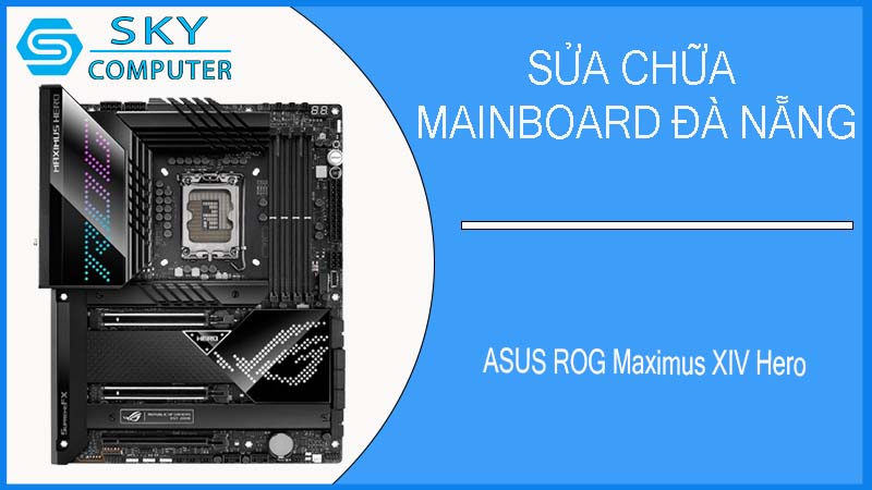 sua-chua-mainboard-asus-rog-maximus-xiv-hero-1.jpg