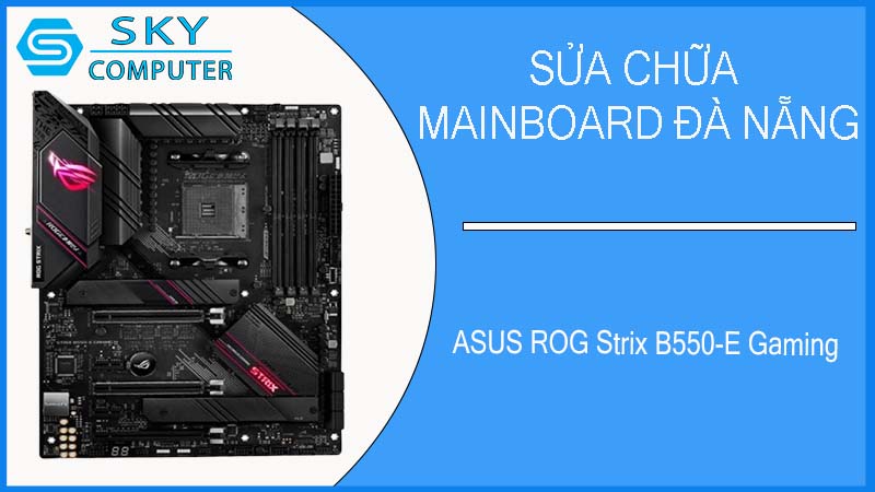 sua-chua-mainboard-asus-rog-strix-b550-e-gaming-1.jpg 