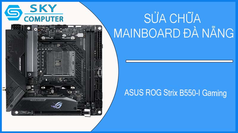 sua-chua-mainboard-asus-rog-strix-b550-i-gaming-1.jpg 
