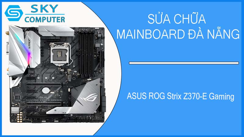 sua-chua-mainboard-asus-rog-strix-z370-e-gaming-1.jpg