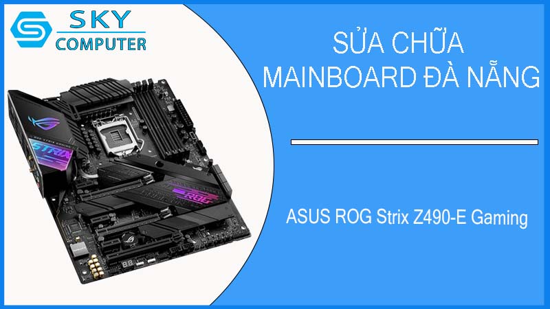sua-chua-mainboard-asus-rog-strix-z490-e-gaming-2.jpg
