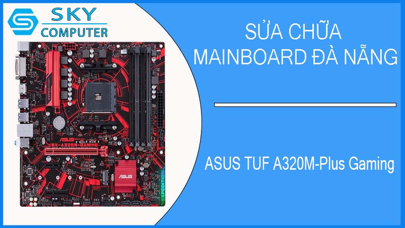 sua-chua-mainboard-asus-tuf-a320m-plus-gaming-1.jpg