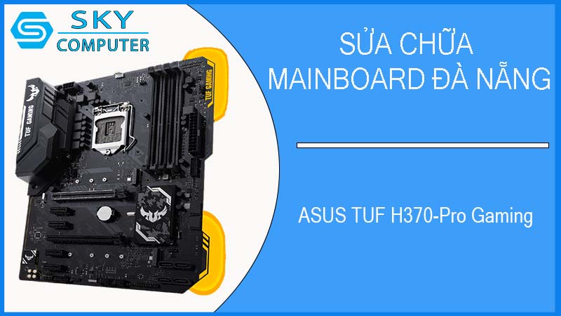 sua-chua-mainboard-asus-tuf-h370-pro-gaming-1.jpg
