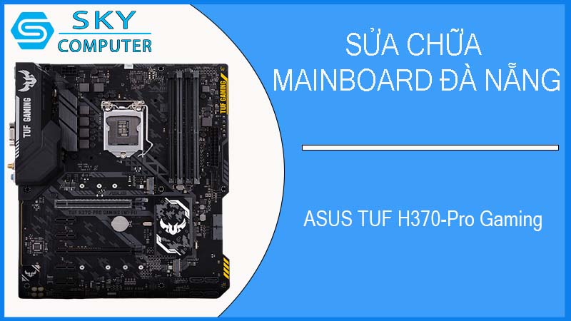 sua-chua-mainboard-asus-tuf-h370-pro-gaming-2.jpg