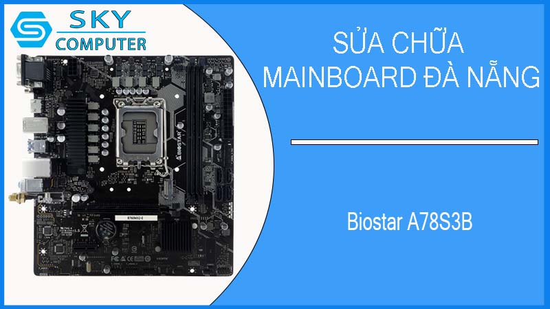 sua-chua-mainboard-biostar-a78s3b-1.jpg 