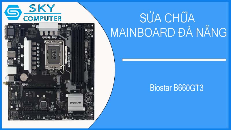 sua-chua-mainboard-biostar-b660gt3-1.jpg