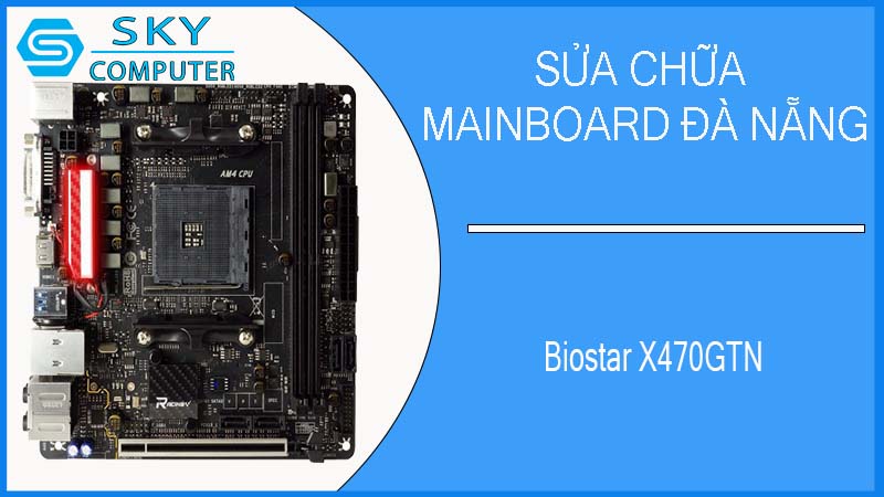 sua-chua-mainboard-biostar-x470gtn-1.jpg