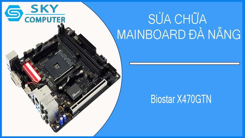 sua-chua-mainboard-biostar-x470gtn-2.jpg